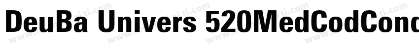 DeuBa Univers 520MedCodCond字体转换